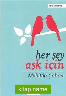 Her Şey Aşk İçin