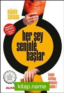 Her Şey Seninle Başlar / Kişisel Kurtuluş Savaşınızı Başlatın!