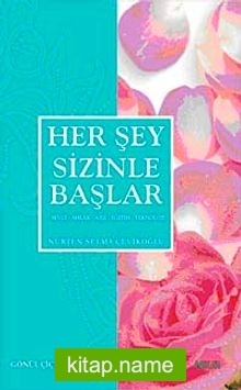 Her Şey Sizinle Başlar