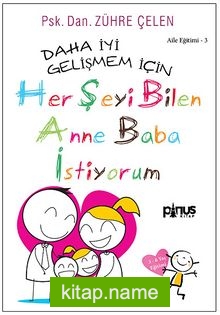 Her Şeyi Bilen Anne Baba İstiyorum 3-6 Yaş