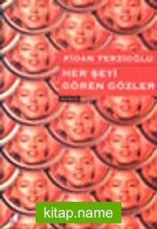 Her Şeyi Gören Gözler