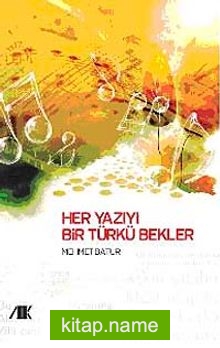 Her Yazıyı Bir Türkü Bekler