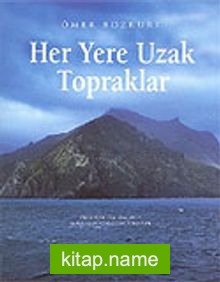 Her Yere Uzak Topraklar