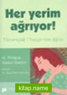 Her Yerim Ağırıyor !