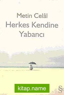 Herkes Kendine Yabancı