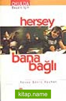 Herşey Bana Bağlı