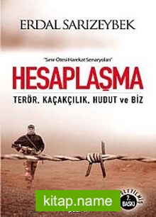 Hesaplaşma / Terör, Kaçakçılık, Hudut ve Biz