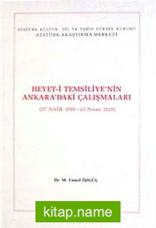 Heyet-i Temsiliye’nin Ankara’daki Çalışmaları 27 Aralık 1919-23 Nisan 1920)