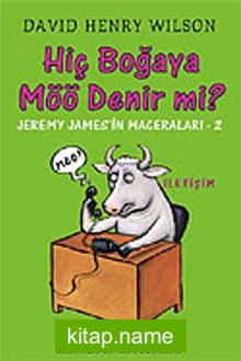 Hiç Boğaya Möö Denir mi? – Jeremy James’in Maceraları 2