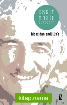 Hicaz’dan Endülüs’e