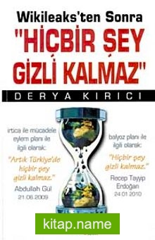 Hiçbir Şey Gizli Kalmaz Wikileaks’ten Sonra