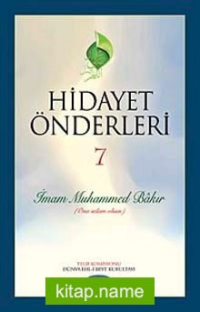 Hidayet Önderleri-7 / İmam Muhammed Bakır (Ona Selam Olsun)