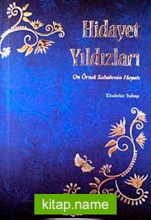 Hidayet Yıldızları  On Örnek Sahabenin Hayatı