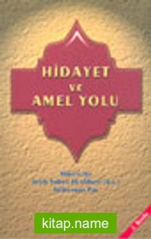 Hidayet ve Amel Yolu