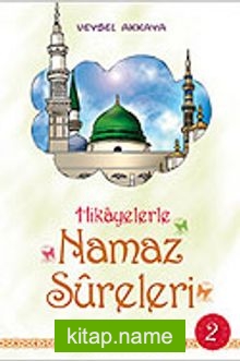 Hikayerlerle Namaz Sureleri 2