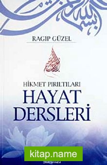 Hikmet Pırıltıları Hayat Dersleri