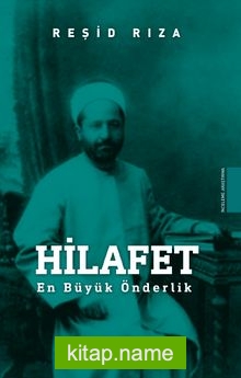 Hilafet  En Büyük Önderlik