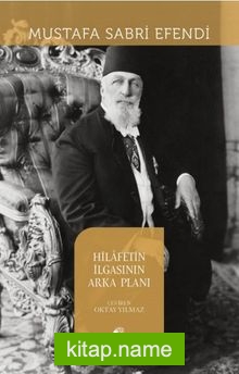 Hilafetin İlgasının Arka Planı