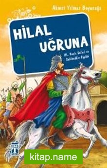 Hilal Uğruna/III. Haçlı Seferi ve Selahaddin Eyyübi