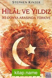 Hilal ve Yıldız / İki Dünya Arasında Türkiye