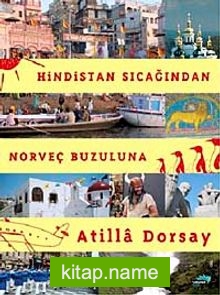 Hindistan Sıcağından Norveç Buzuluna