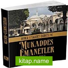 Hırka-i Saadet Dairesi ve Mukaddes Emanetler