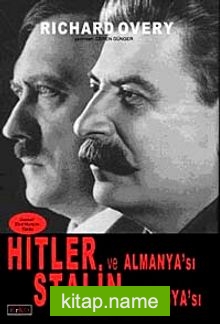 Hitler ve Almanya’sı  Stalin ve Rusya’sı