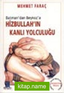 Hizbullah’ın Kanlı Yolculuğu