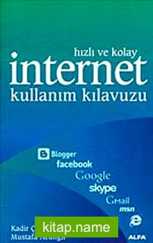 Hızlı ve Kolay İnternet Kulanım Kılavuzu