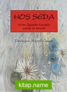 Hoş Seda Itri’den Saadettin Kaynak’a Uzanan Bir Serüven