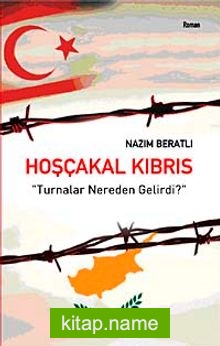 Hoşçakal Kıbrıs  Turnalar Nereden Gelirdi?