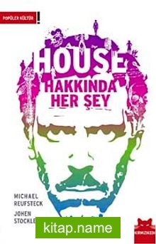 House Hakkında Her Şey