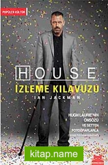 House İzleme Kılavuzu