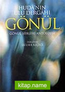 Huda’nın Ulu Dergahı Gönül