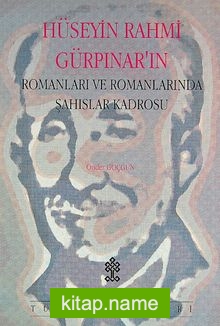 Hüseyin Rahmi Gürpınar’ın Romanları ve Romanlarında Şahıslar Kadrosu (Ürün Kodu:1-D-15)