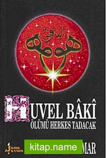 Huvel Baki / Ölümü Herkes Tadacak