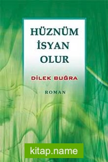 Hüznüm İsyan Olur