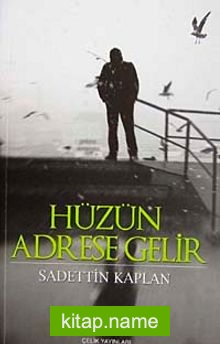 Hüzün Adrese Gelir