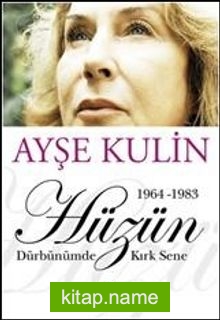 Hüzün Dürbünümde Kırk Sene-2. Kitap (1964-1983)