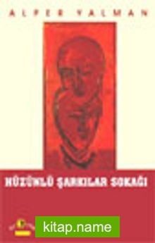 Hüzünlü Şarkılar Sokağı