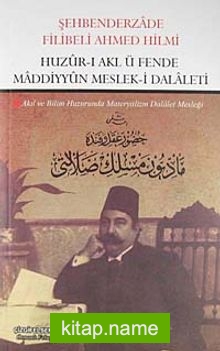 Huzur-ı Akl ü Fende Maddiyyun Meslek-i Dalaleti Akıl ve Bilim Huzurunda Materyalizm Dalalet Mesleği