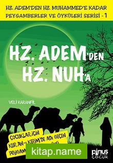 Hz. Adem’den Hz. Nuh’a  Çocuklar İçin Kur’an-ı Kerim’de Adı Geçen Peygamberlerin Öyküsü -1