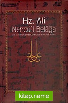 Hz. Ali / Nehcü’l Belağa (Ciltli) / Hz. Ali’nin Konuşmaları Mektupları ve Hikmetli Sözleri