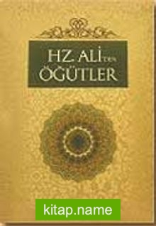 Hz. Ali’den Öğütler