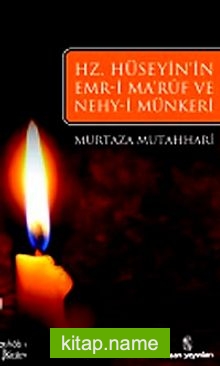 Hz. Hüseyin’ın Emri Maruf Ve Nehy-i Münker’i