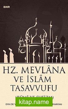 Hz. Mevlana ve İslam Tasavvufu (Rumi ve Sufizm)