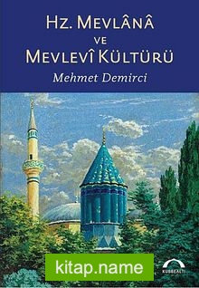 Hz. Mevlana ve Mevlevi Kültürü