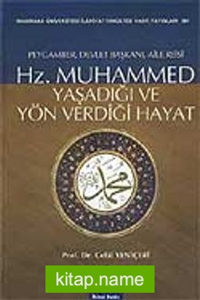 Hz. Muhammed Yaşadığı ve Yön Verdiği Hayat