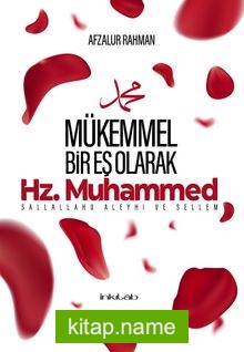 Hz. Muhammed (s.a.v) Mükemmel Bir Eş Olarak