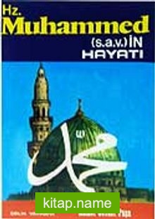 Hz. Muhammed (s.a.v.)in Hayatı